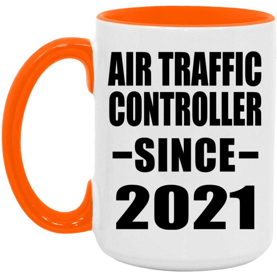 Air Traffic Controller Since 2021 - 15oz Accent Mug Orange