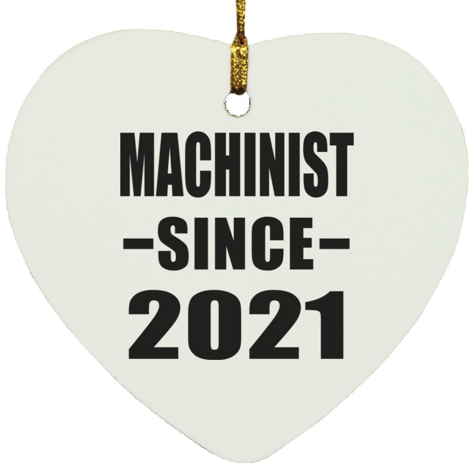 Machinist Since 2021 - Heart Ornament