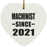 Machinist Since 2021 - Heart Ornament