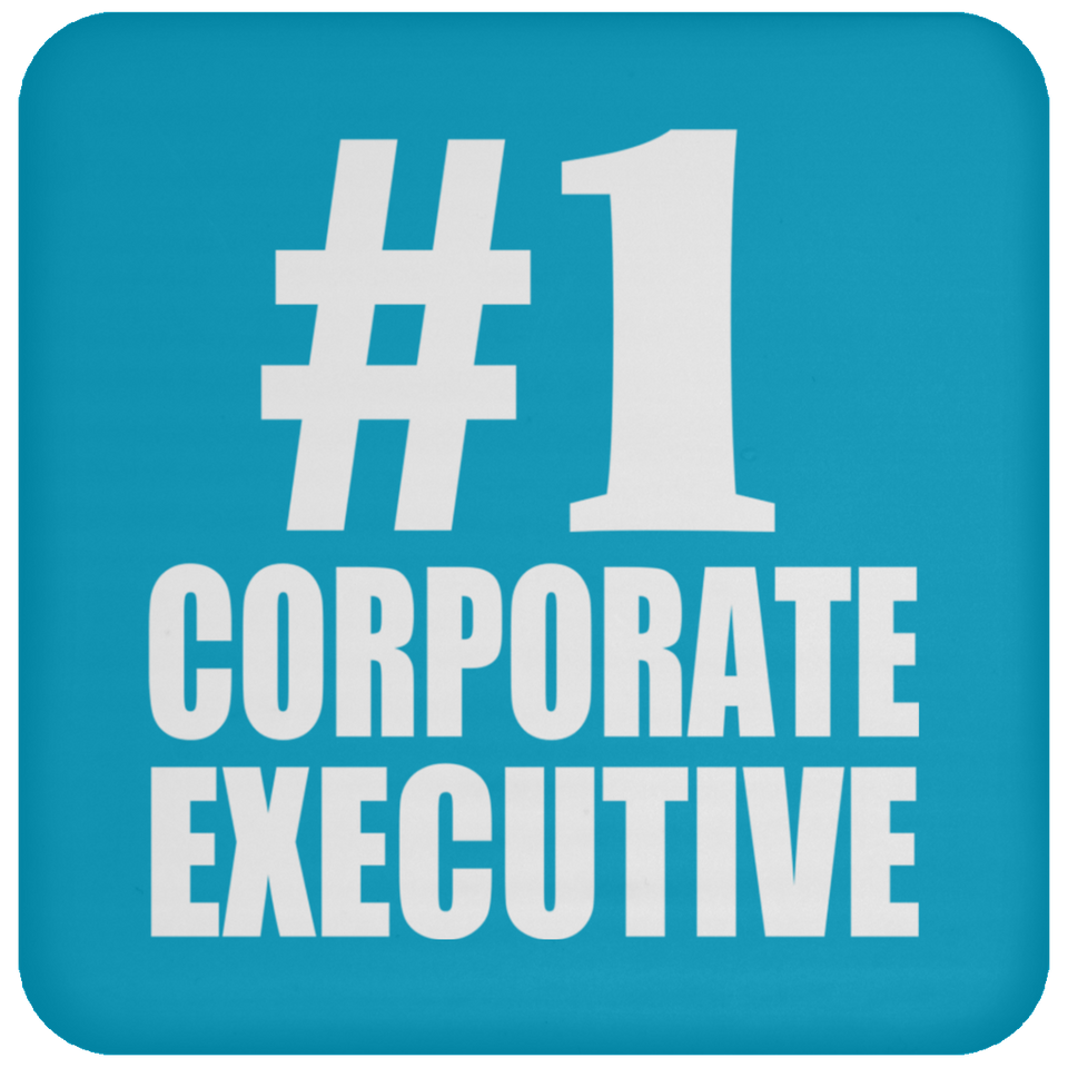 Number One #1 Corporate Executive - Drink Coaster