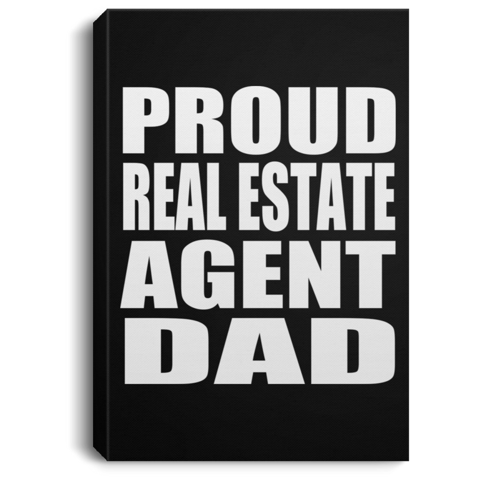 Proud Real Estate Agent Dad - Canvas Portrait