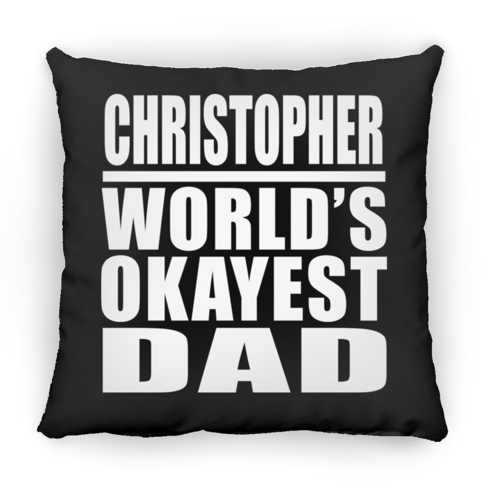 Christopher World's Okayest Dad - Throw Pillow Black