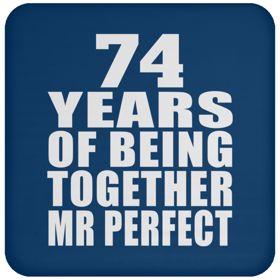 74th Anniversary 74 Years Of Being Mr Perfect - Drink Coaster
