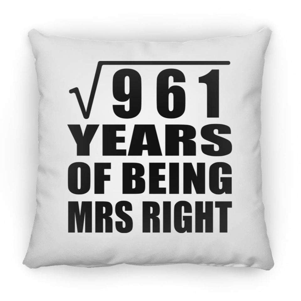 31st Anniversary Square Root of 961 Years of Being Mrs Right - Throw Pillow