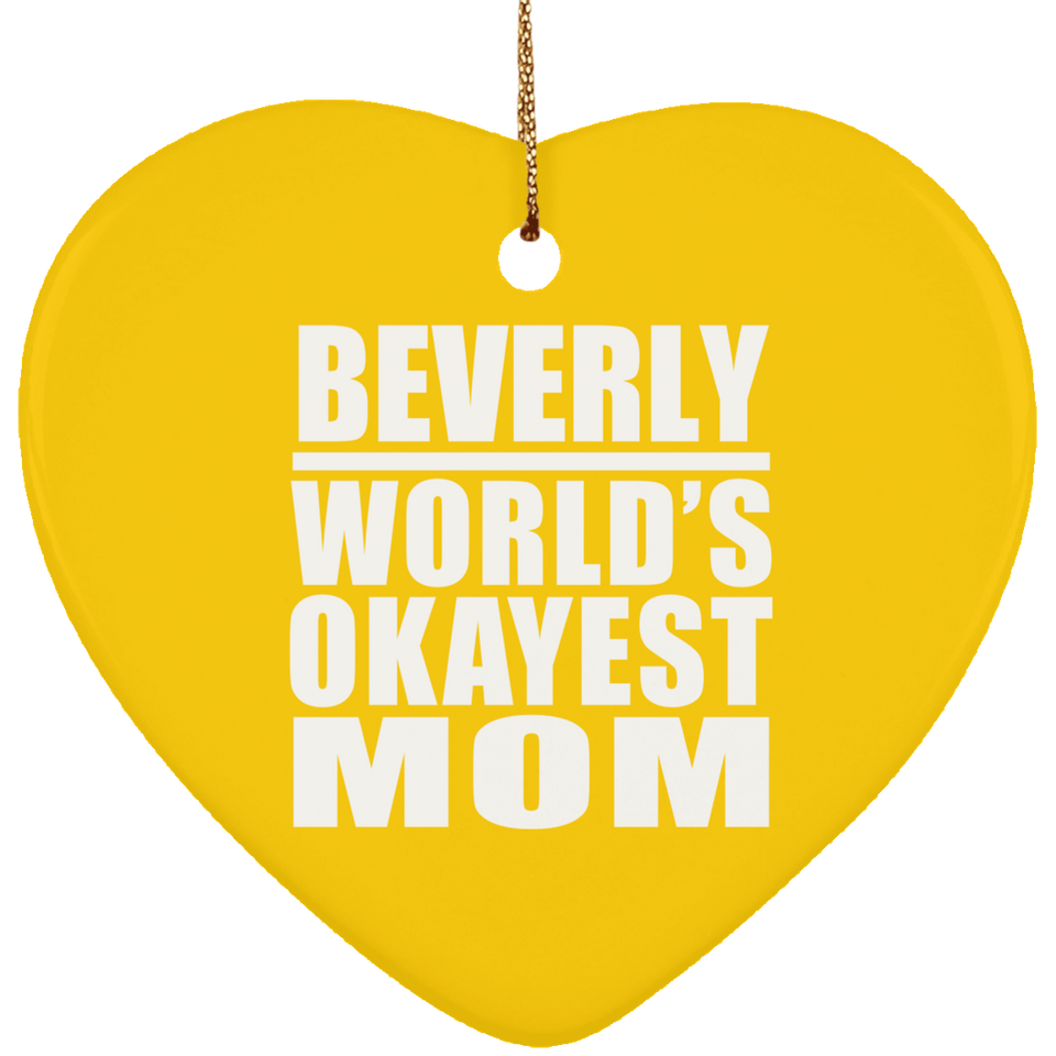 Beverly World's Okayest Mom - Heart Ornament