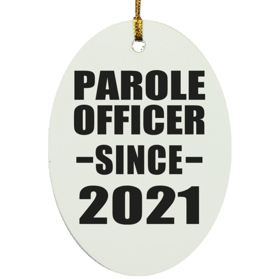 Parole Officer Since 2021 - Oval Ornament