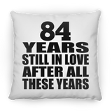 84th Anniversary 84 Years Still In Love After These Years - Throw Pillow