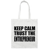 Keep Calm and Trust The Entrepreneur - Tote Bag White