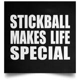 Stickball Makes Life Special - Poster Square