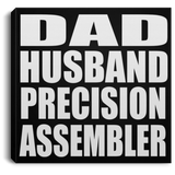 Dad Husband Precision Assembler - Canvas Square