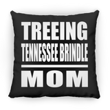 Treeing Tennessee Brindle Mom - Throw Pillow Black