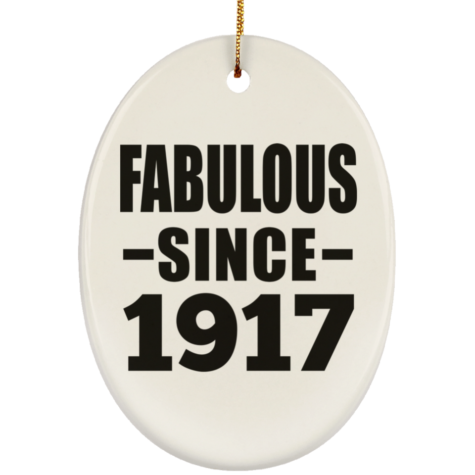 107th Birthday Fabulous Since 1917 - Oval Ornament