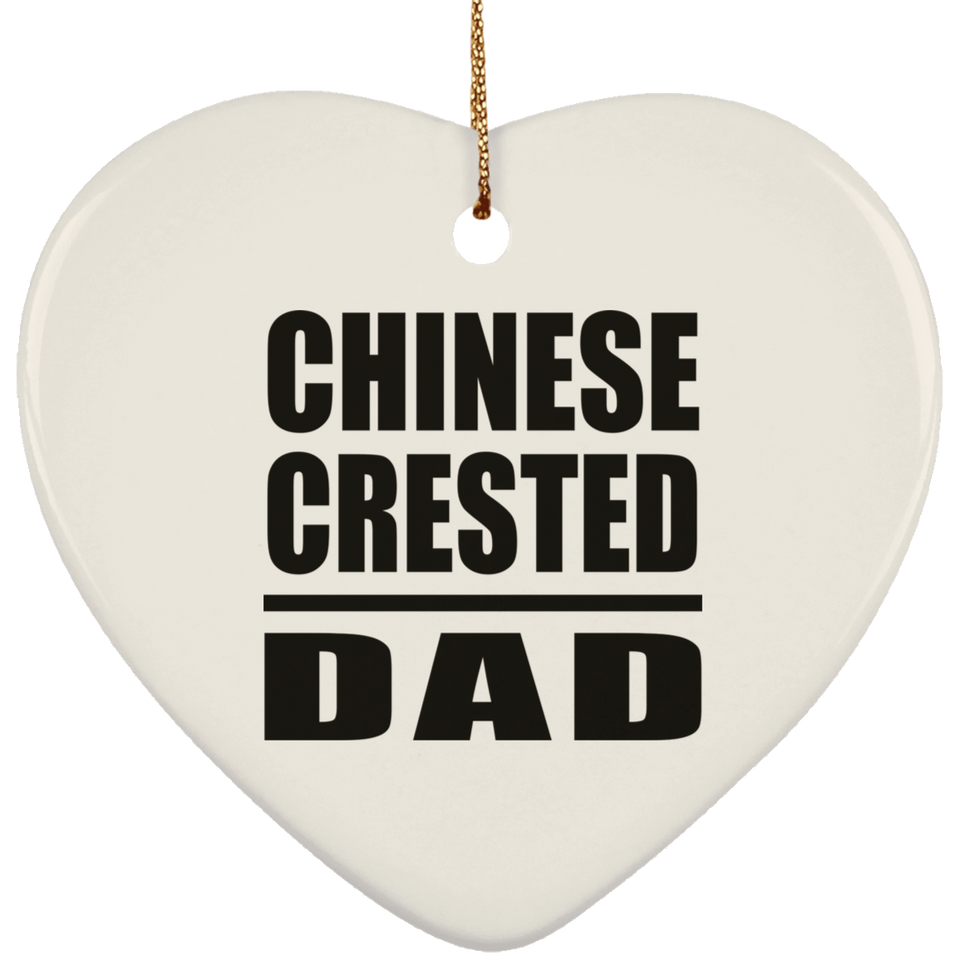 Chinese Crested Dad - Heart Ornament