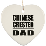Chinese Crested Dad - Heart Ornament