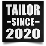 Tailor Since 2020 - Poster Square