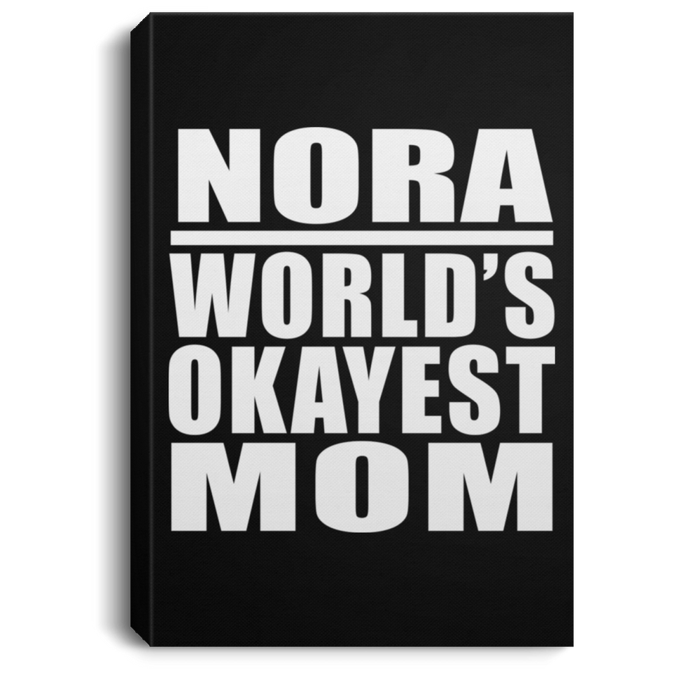 Nora World's Okayest Mom - Canvas Portrait