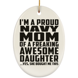 Proud Navy Mom Of Awesome Daughter - Oval Ornament