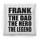 Frank The Dad The Hero The Legend - Throw Pillow