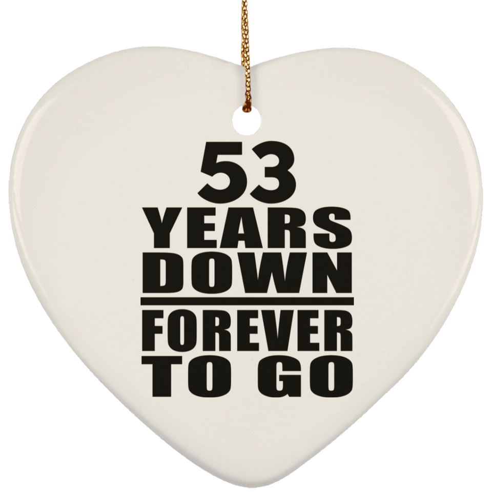 53rd Anniversary 53 Years Down Forever to Go - Heart Ornament