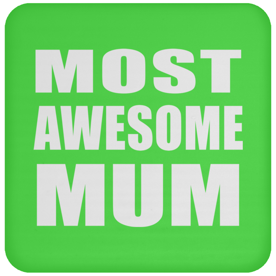 Most Awesome Mum - Drink Coaster