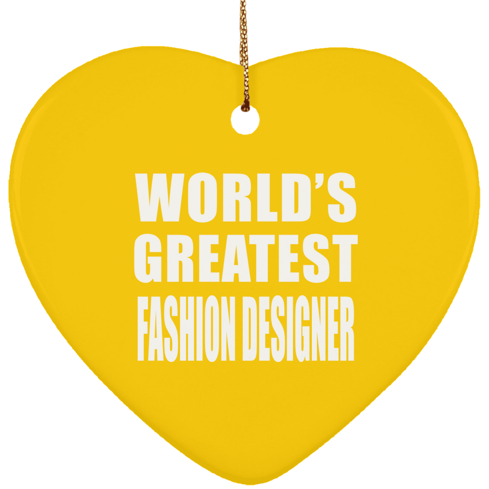 World's Greatest Fashion Designer - Heart Ornament