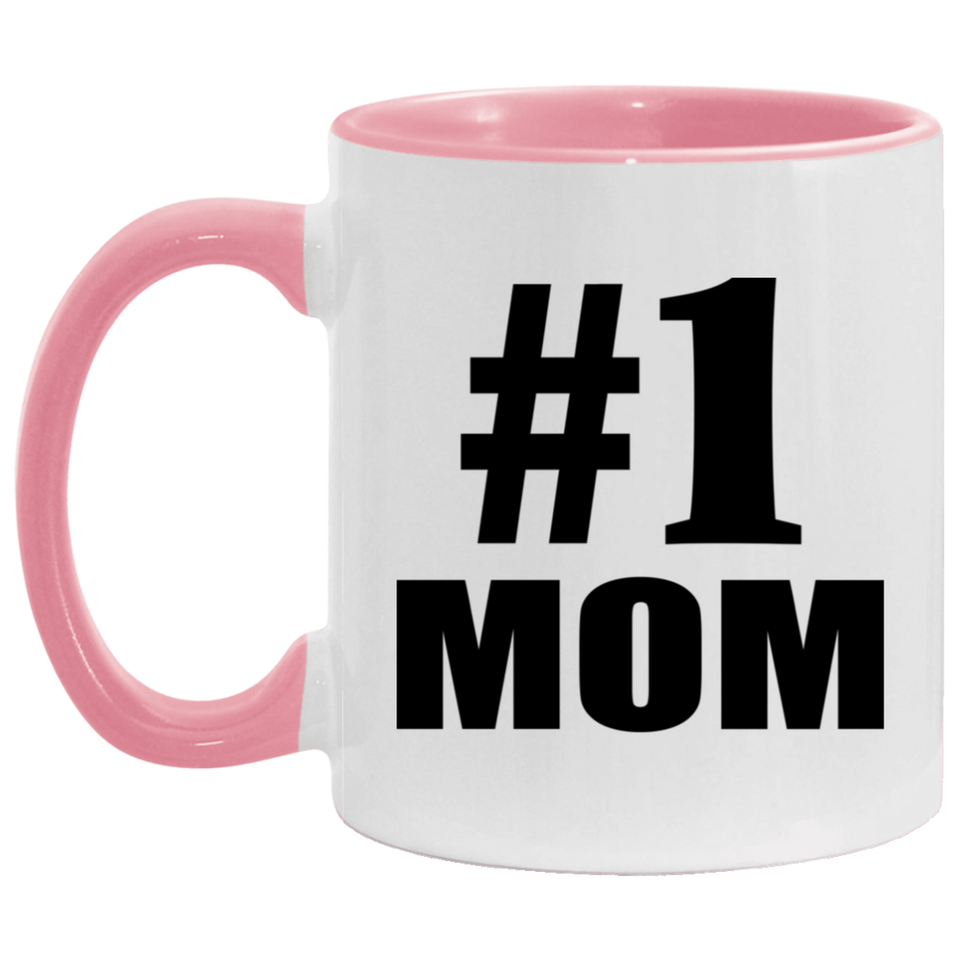 Number One #1 Mom - 11oz Accent Mug Pink