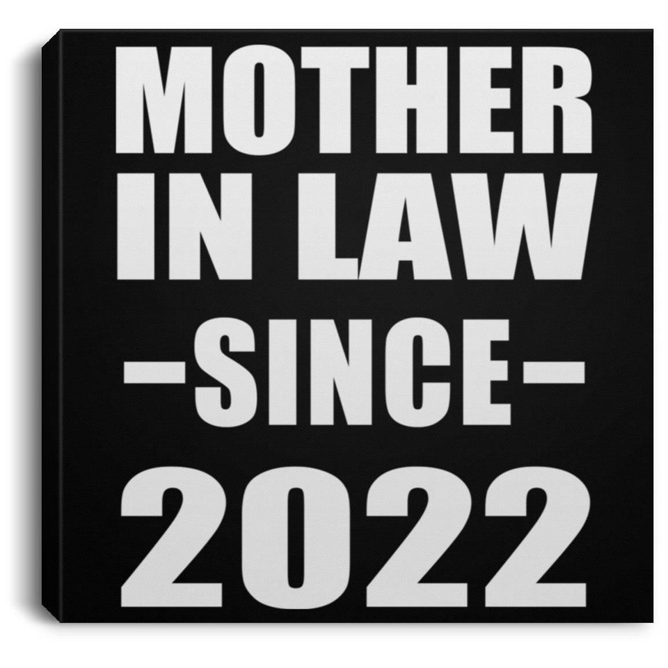Mother In Law Since 2022 - Canvas Square