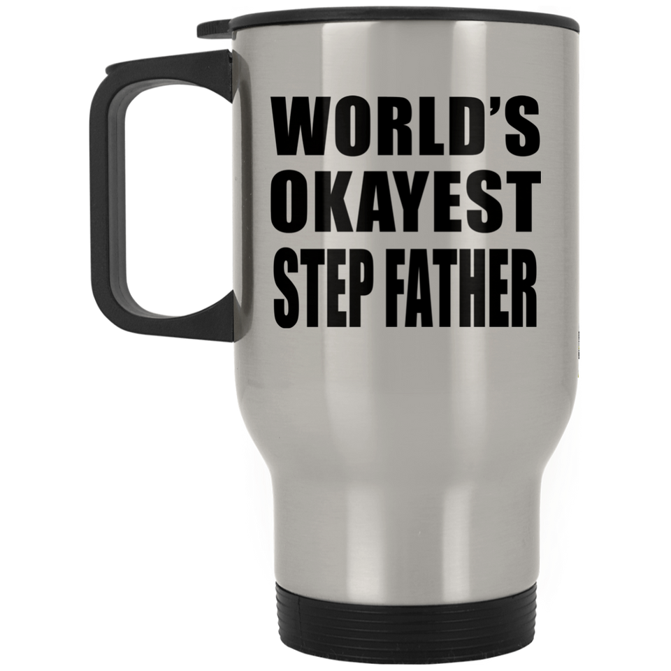 World's Okayest Step Father - Silver Travel Mug