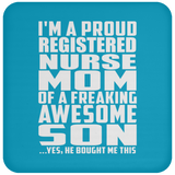 Proud Registered Nurse Mom Of Awesome Son - Coaster