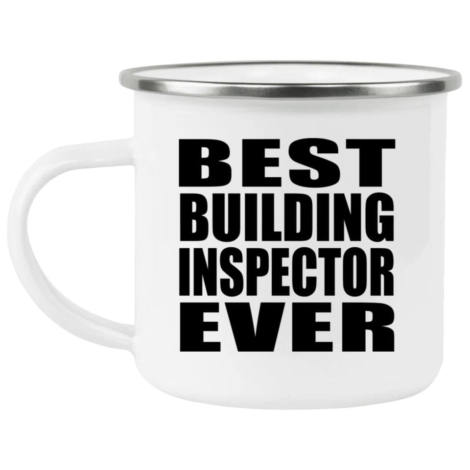 Best Building Inspector Ever - 12oz Camping Mug