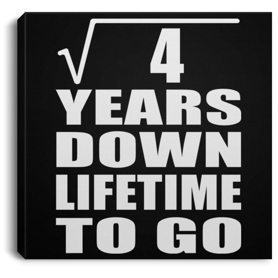 2nd Anniversary Square Root of 4 Years Lifetime To Go - Canvas Square