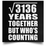 56th Anniversary Square Root of 3136 Years Who's Counting - Poster Square