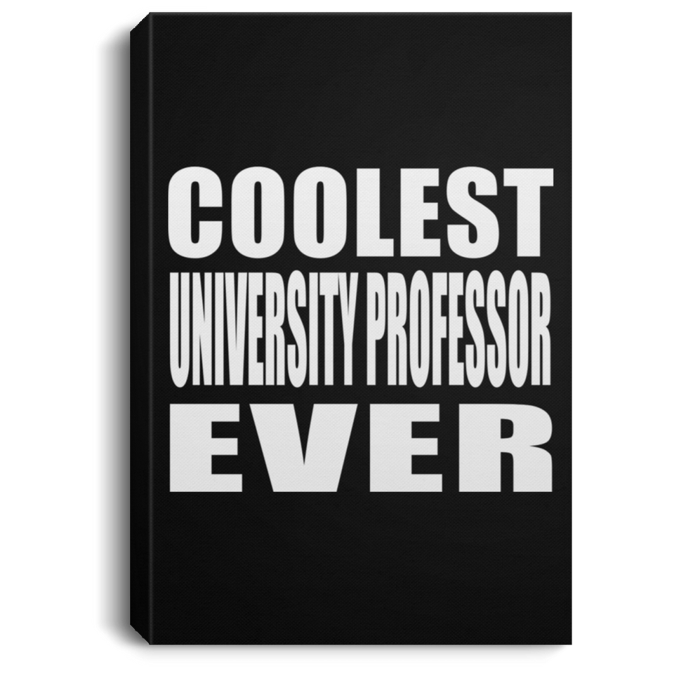Coolest University Professor Ever - Canvas Portrait