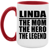 Linda The Mom The Hero The Legend - 15oz Accent Mug Red