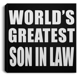 World's Greatest Son In Law - Canvas Square