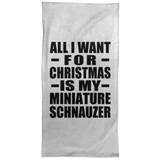 All I Want For Christmas Is My Miniature Schnauzer - Hand Towel