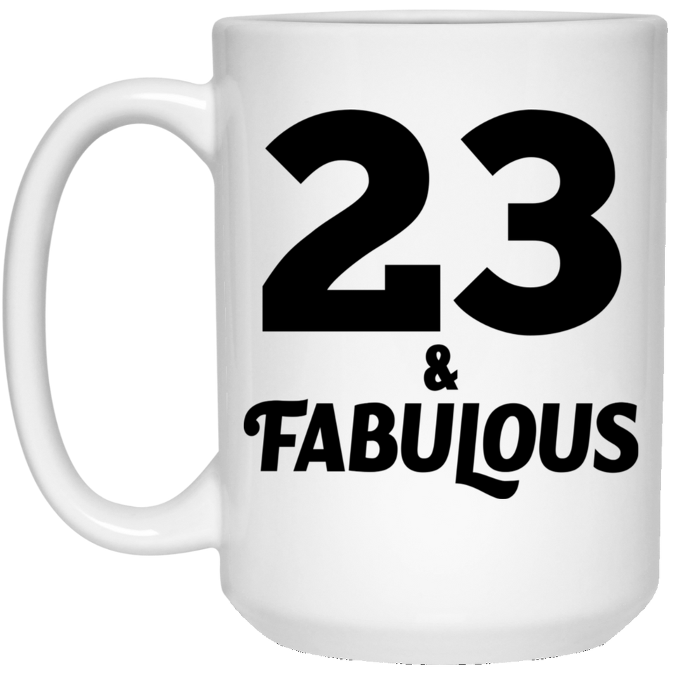 23rd Birthday 23 & Fabulous - 15oz Coffee Mug