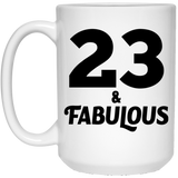 23rd Birthday 23 & Fabulous - 15oz Coffee Mug