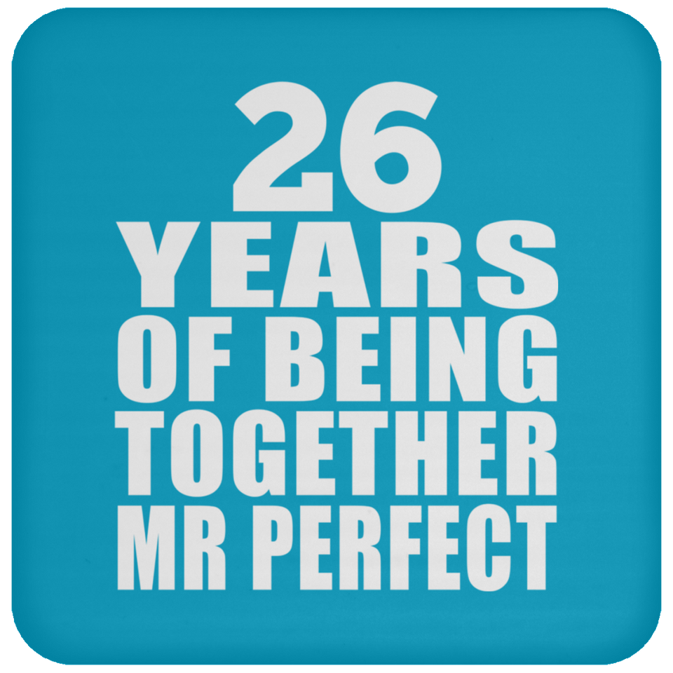 26th Anniversary 26 Years Of Being Mr Perfect - Drink Coaster