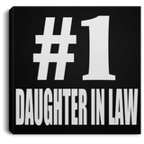 Number One #1 Daughter In Law - Canvas Square