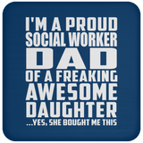 Proud Social Worker Dad Of Awesome Daughter - Drink Coaster