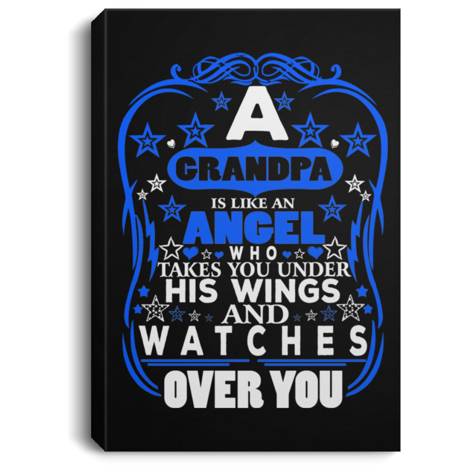 Grandpa Is An Angel Takes You Under His Wings - Canvas Portrait