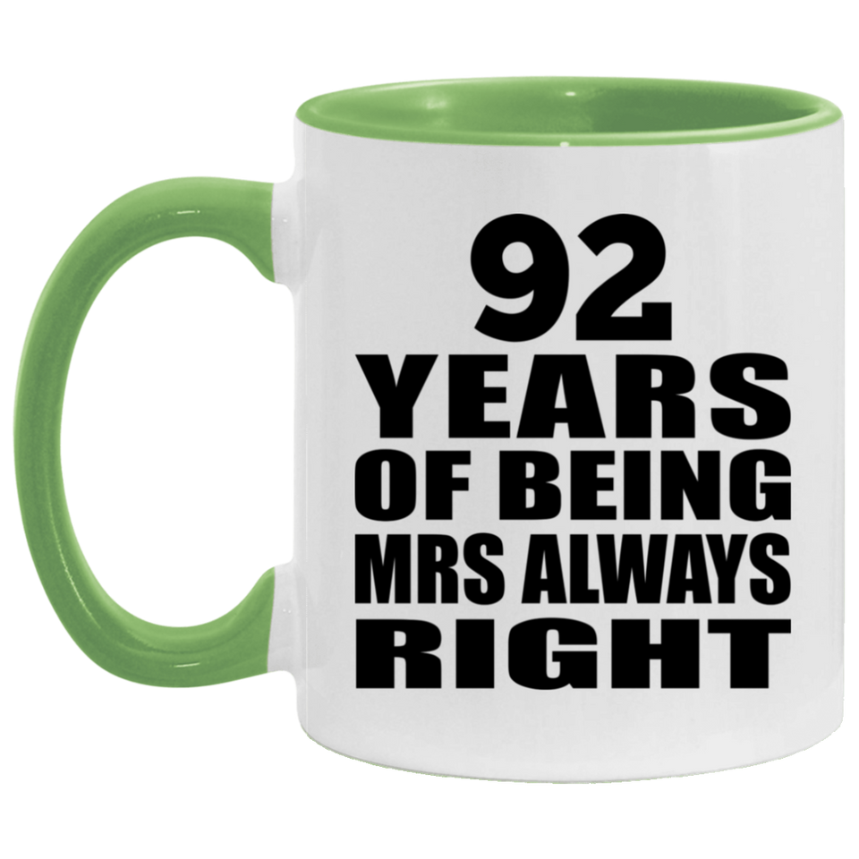92nd Anniversary 92 Years of Being Mrs Always Right - 11oz Accent Mug Green