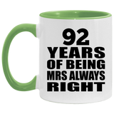 92nd Anniversary 92 Years of Being Mrs Always Right - 11oz Accent Mug Green
