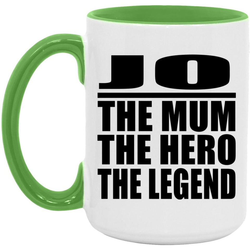 Jo The Mum The Hero The Legend - 15oz Accent Mug Green