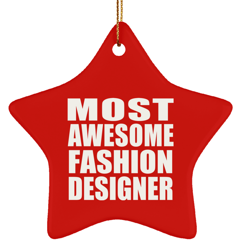 Most Awesome Fashion Designer - Star Ornament