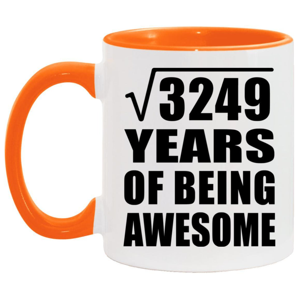 57th Birthday Square Root of 3249 Years of Being Awesome - 11oz Accent Mug Orange