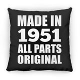 73rd Birthday Made in 1951 All Parts Original - Throw Pillow Black