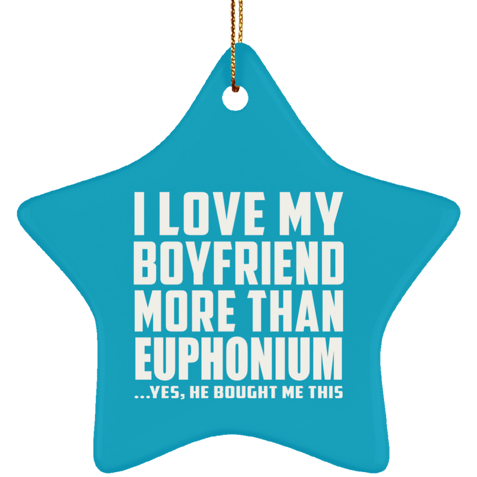 I Love My Boyfriend More Than Euphonium - Star Ornament