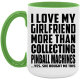 I Love My Girlfriend More Than Collecting Pinball Machines - 15oz Accent Mug Green